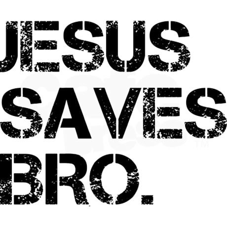 Jesus Saves Bro. Jesus Graffiti, Jesus Merch, Romans 10, Jesus Saves Bro, Romans 10 9, Diy Shirts, Jesus Saves, Gym Workout Tips, Diy Shirt