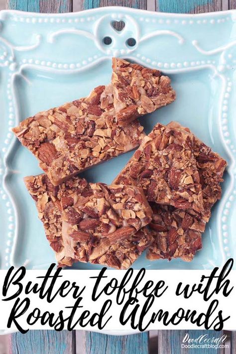 Butter Toffee with Roasted Almonds Recipe: Christmas in July Toffee Almonds, Roasted Almonds Recipe, Almonds Recipe, Cinnamon Candy, Candied Almonds, Silicone Baking Sheet, Butter Toffee, Holiday Eating, Almond Bark