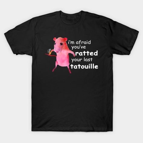 funny rat shirt,gift for him,Last Tatouille Funny,Pink Rat TShirt,I'm Afraid shirt,You've Ratted shirt,rat tiktok meme tee,funny rat meme shirt,pink rat shirt,Gifts for Boyfriend,Gifts for Dad,Gifts for Husband,Gifts for Him,Gifts -- Choose from our vast selection of Crewneck and V-Neck T-Shirts to match with your favorite design to make the perfect custom graphic T-Shirt. Pick your favorite: Classic, Relaxed Fit, V-Neck, Tri-Blend, Dolman Extra Soft Tri-Blend, Slouchy V-Neck, Slouchy, Premium, Ratted Your Last Tatouille, Rat Meme, Rat Shirt, Best Friend T Shirts, Meme Shirts, Silly Shirt, Tshirt Printing Design, Best Friends Funny, Meme Tshirts