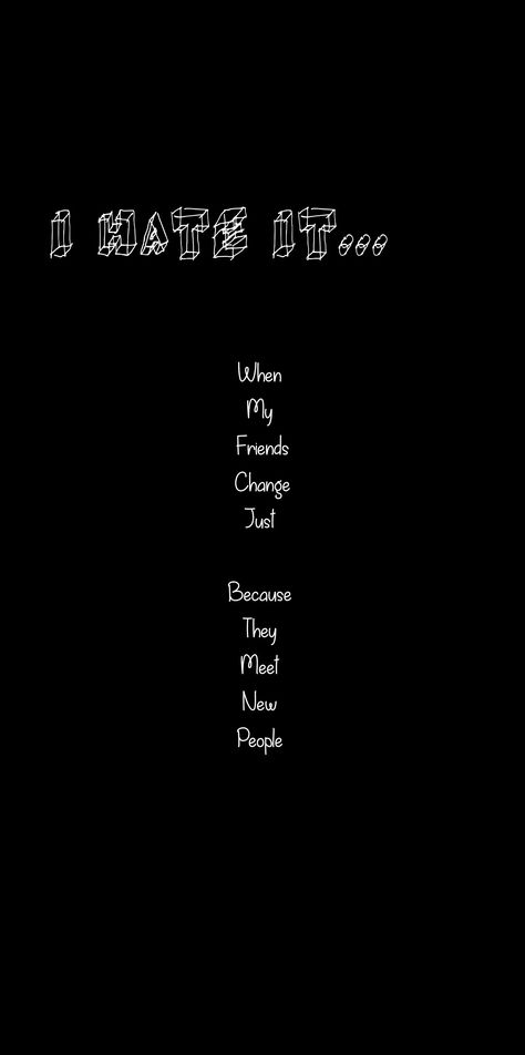 Friend Meeting New People, Friends Change When They Meet New People, New People, Friends Change, Quotes, Status Quotes, Kindness Quotes, Someone New, Find Someone