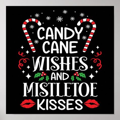 Christmas Candy Cane Wishes And Mistletoe Kisses Poster - christmas candy fabric Kisses Poster, Mistletoe Kiss, Poster Christmas, Christmas Candy Cane, Christmas Candy, Candy Cane, Beautiful Images, Happy Birthday, Kiss