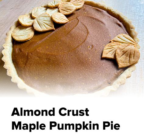 Plant-Based Maple Pumpkin Pie Recipe – Complement Maple Pumpkin Pie Recipe, Maple Pumpkin Pie, Almond Crust, Maple Pumpkin, Traditional Thanksgiving, Pumpkin Pie Recipe, Almond Crusted, Thanksgiving Treats, Organic Protein