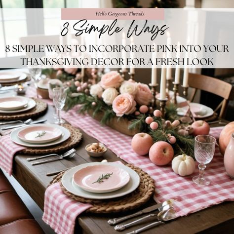 8 Simple Ways to Incorporate Pink into Your Thanksgiving Decor for a Fresh Look Blush Pink Centerpieces, Cottagecore Thanksgiving, Thanksgiving Table Scape, Elegant Cottagecore, Pink Taper Candles, Thanksgiving Decor Ideas, Friendsgiving Dinner Party, Romantic Candle, Pink Thanksgiving