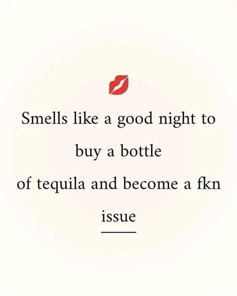 Whiskey Quotes Woman, Whiskey Quotes, Tequila Bottles, Tequila, Whiskey, Words Of Wisdom, Tshirt Print, Love Quotes, How To Become