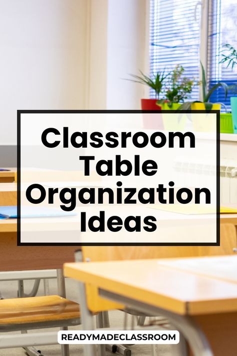 classroom table organization Labeling Tables In Classroom, Class Table Supplies, Table Storage Classroom, Student Table Organization, Class Organization Ideas, Classroom Setup With Tables, Classroom Table Organization, Classroom Table Arrangement, Table Organization Ideas