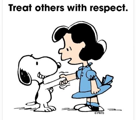 Treat others with respect Lucy Van Pelt, Snoopy Funny, Peanuts Cartoon, Peanuts Characters, Snoopy Quotes, Snoopy Pictures, Snoop Dog, Joe Cool, Snoopy Love