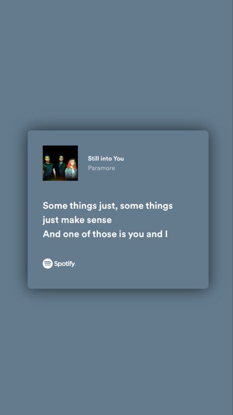 Still Into You Paramore Spotify, Paramore Spotify, Still Into You Paramore, My Love Song, Love Songs Lyrics, All Songs, Describe Me, Paramore, Scenery Wallpaper