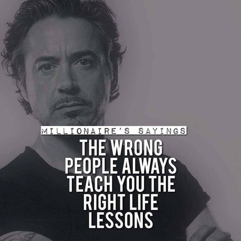 The wrong people always teach you the right life lessons Wrong Quote, Wrong People, People Come And Go, Millionaire Quotes, Life Thoughts, Wrong Person, Come And Go, Lessons Learned, Better Life