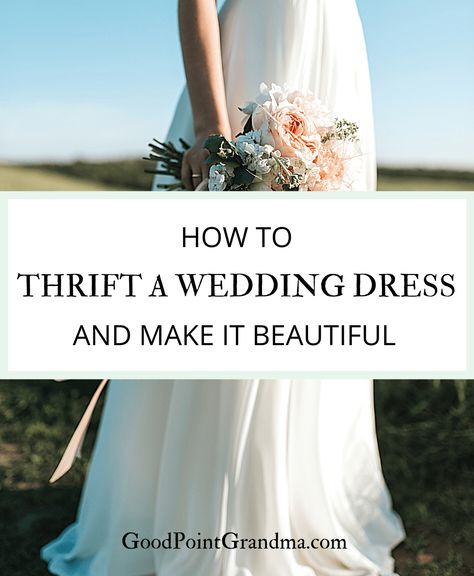 How To Thrift Your Wedding Dress And Make It Beautiful Wedding Dress Redo Ideas, Goodwill Wedding Dress, Thrift Store Wedding Dress, Thrifted Wedding Dress, Thrifted Wedding, Swim Meet, A Wedding Dress, Wedding Registry, Wedding Guide