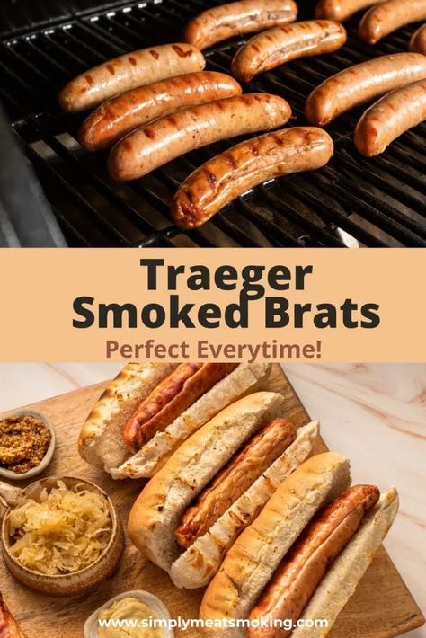 Smoked Brats on a Traeger - Simply Meat Smoking Brats On Traeger Grill, Brats On Pellet Grill, Smoked Brats, How To Cook Bratwurst, American Hot Dog, How To Cook Brats, Grilled Brats, Brats Recipes, Making Sauerkraut