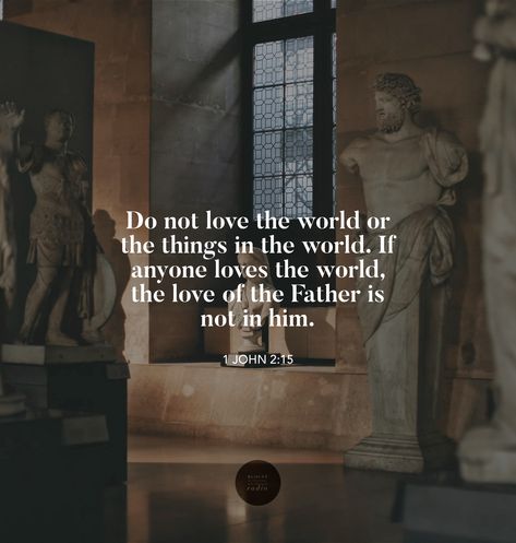 Do Not Love The World Bible, 1 John 2:15, 1 John 2 15, Do Not Love The World, Love The World, 1 John 2, Not Love, 1 John, The Father