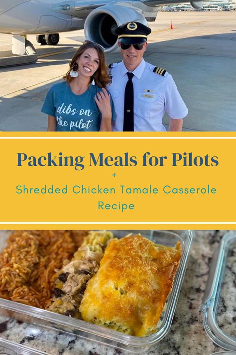 Pilot Travel Meals, Flight Crew Meal Prep, Pilot Meal Prep, Flight Attendant Meal Prep, Tamale Casserole, Delicious Cornbread, Chicken Tamales, Airline Food, Pilot Wife