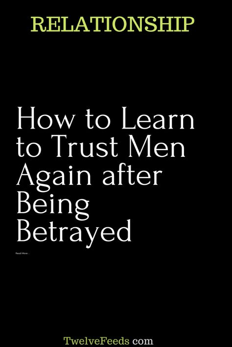 How To Trust Your Boyfriend, Being Betrayed, Learn To Trust Again, How To Break Up, Quotes Couple, Art Goals, Trusting Again, Women Marriage, Relationship Counselling