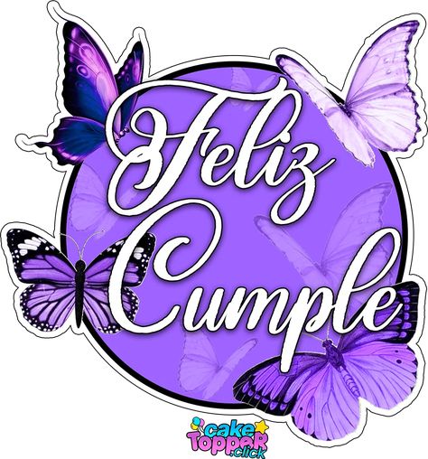 Toppers de Mariposas Moradas - [8+]GRATIS! para imprimir Jelly Cake, Cake Topper, Cake Toppers, Happy Birthday, Cake, Birthday