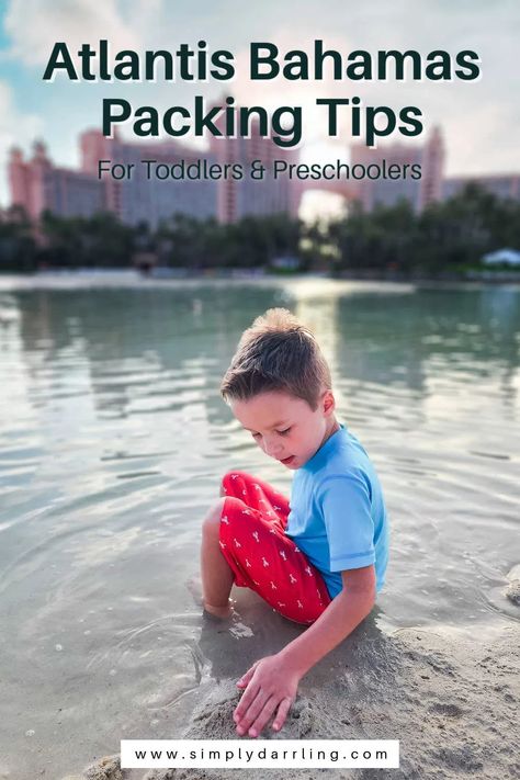 Atlantis Bahamas With Kids, Atlantis Bahamas Outfits, Toddler Packing List, Bahamas Outfit, Atlantis Bahamas, Packing For A Cruise, Beach Toys, Packing Tips, Packing List