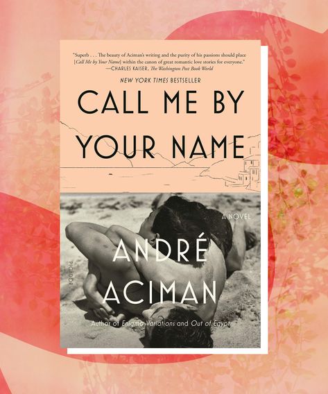 Call Me By Your Name Book Cover, Call Me By Your Name Book, Andre Aciman, Comparative Literature, Romantic Love Stories, Great Love Stories, Your Name, Digital Book, Romantic Love