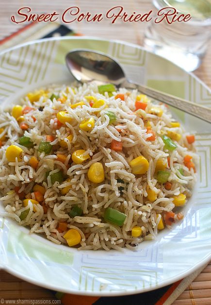 Sweet Corn Fried Rice Recipe| Sharmis Passions Corn Fried Rice, Corn Fried, One Pot Rice Meals, Healthy Recipes Easy, Fried Rice Recipe Easy, Indian Rice Recipes, Easy Rice Recipes, Corn Recipe, Vegetarian Snacks Recipes