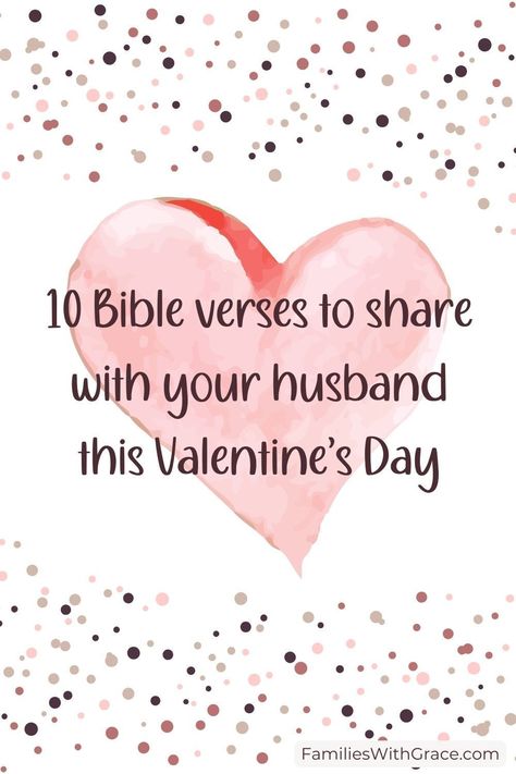 Celebrate Valentine's Day this year inspired by these 10 Valentine's Day verses for your husband. Each Bible verse also has a gift idea! #ValentinesDay #ChristianMarriage #BibleVerses Bible Quote For Husband, Valentines Gift For Boyfriend Christian, Quotes About Loving Your Husband, Husband Scripture Quotes, Valentine For My Husband, Love Scriptures Valentines, Bible Verse For My Husband, Bible Verse For Husband Love, Bible Verses For Your Husband