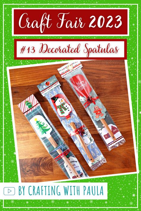 Christmas Craft Fair Ideas, Craft Fair Ideas, Spatula Gift, Christmas Craft Fair, Spatulas, Craft Fair, Christmas Craft, Craft Fairs, Stampin Up