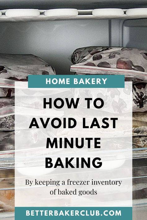 Professional Baking Recipes, Freezing Baked Goods, How To Package Baked Goods To Sell, Selling Homemade Baked Goods, Freezing Pies, Freezing Cakes, Baked Goods To Sell, Bake Ahead, Freeze Cookie Dough