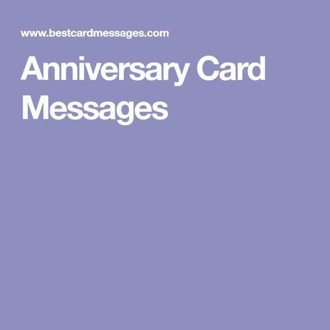 Things To Write In An Anniversary Card, Inside Anniversary Cards Messages, Anniversary Card Sentiments For Husband, Words For Anniversary Card, Anniversary Card Sayings Husband, Anniversary Sentiments For Cards, What To Write In Anniversary Card, Anniversary Verses For Cards, Anniversary Card Sentiments