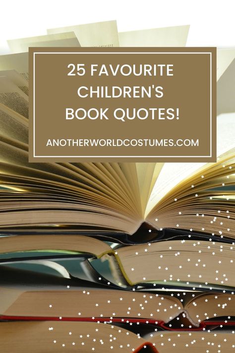 Inspiring, empowering and thought-provoking, children's books are brilliant for teaching is valuable life lessons. Here are 25 wonderful quotes from classic children's literature. Quotes From Literature About Life, Great Authors Quotes, Childhood Book Quotes, Inspirational Quotes From Literature, Quotes Education Inspirational, Book Quotes About Family, Best Literature Quotes, Classic Books Quotes, Quotes Books Reading