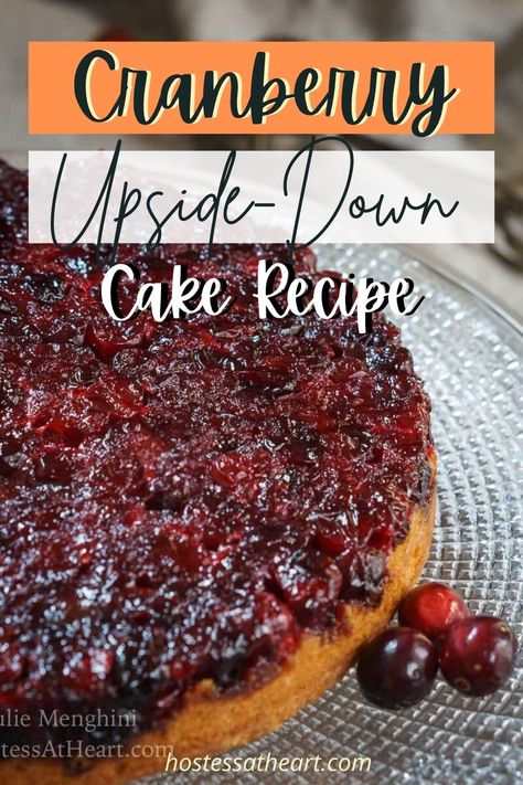 Ina Garten Cranberry Apple Cake, Upside Down Cranberry Cake, Nantucket Cranberry Cake, Cranberry Upside Down Cake Recipes, Orange Pudding Cake, Cranberry Cake Recipe, Cranberry Upside Down Cake, Upside Down Cake Recipe, Cranberry Tart