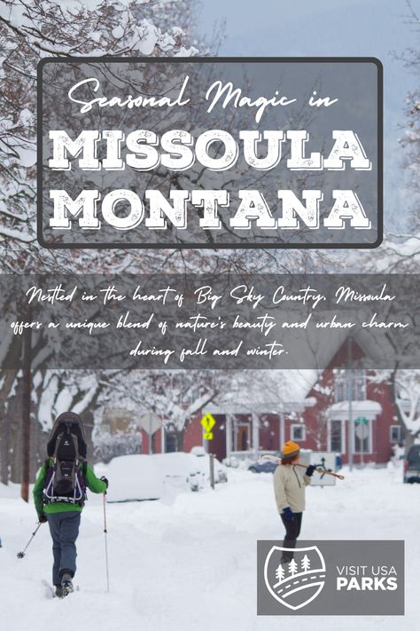 Seasonal Magic in Missoula, Montana Beautiful Places In Usa, Wyoming Vacation, Western Montana, Montana Travel, Missoula Montana, Visit Usa, Usa Travel Guide, American Road Trip, Travel Articles