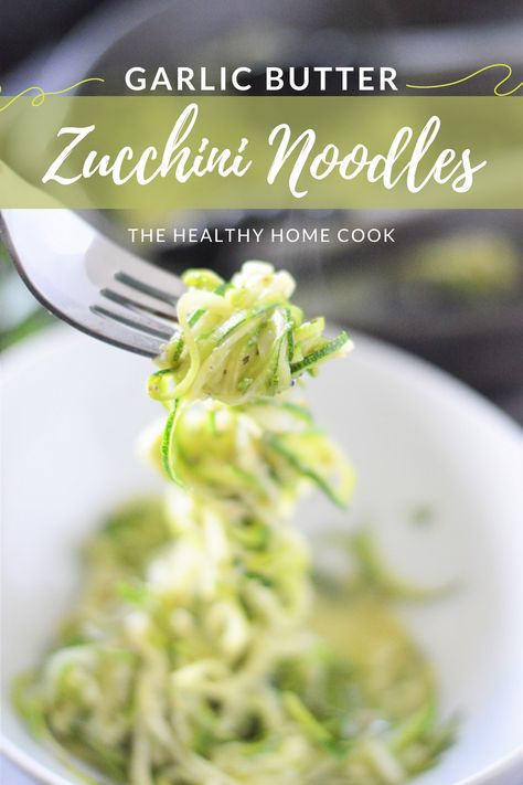 Garlic Butter Zucchini Noodles - The Healthy Home Cook Garlic Butter Zoodles, Cooking Zucchini Noodles, How To Cook Zucchini Noodles, Garlic Butter Zucchini, Zucchini Noodles Recipes, Zucchini Noodle Recipes Healthy, Butter Zucchini, Cook Zucchini Noodles, Zucchini Noodles Recipe