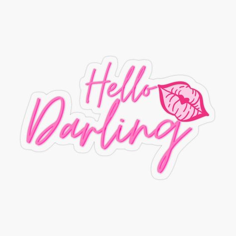 Hello Darling Stickers by Gladiatorz | Redbubble Hello Darling, Love Quotes, Happy Birthday, Neon Signs, Inspirational Quotes, Birthday, Quotes, Quick Saves