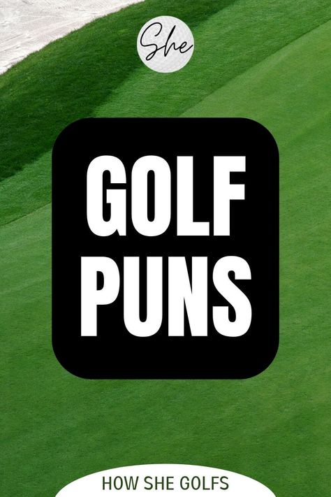 Golf Puns Text over golf course image Funny Golf Ball Quotes, Mini Golf Quotes Funny, Golf Drinking Quotes, Short Golf Quotes, Golf Funny Humor Hilarious, Birthday Golf Quotes Funny, Golf Poster Ideas, Funny Golf Cart License Plate, Golf Jokes Hilarious Funny