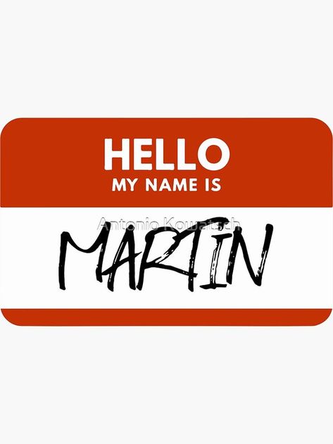 A personalized red name tag Sticker for people named Martin. Martin Name, Red Names, People Names, Hello My Name Is, Name Labels, My Name Is, Social Events, Name Tags, First Names