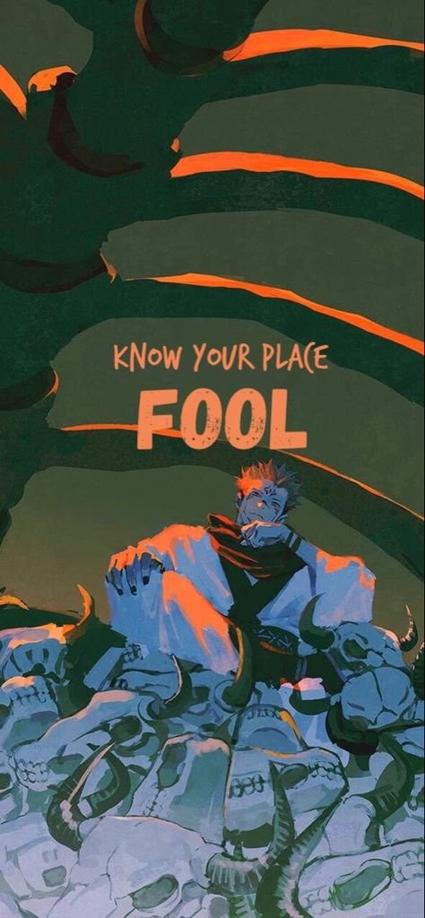 Know Your Place Fool Sukuna, Sukuna Know Your Place, Know Your Place Fool, Know Your Place, The Fool, Knowing You, Wallpapers, Movie Posters, Anime