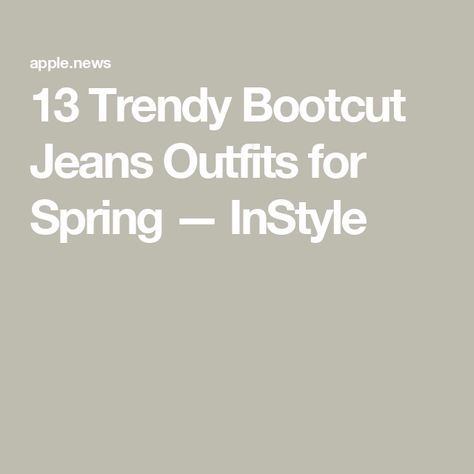 13 Trendy Bootcut Jeans Outfits for Spring — InStyle Styling Bootcut Jeans Outfit Ideas, Bootcut Jeans Outfit Spring, How To Style Boot Cut Jeans, Bootcut Jeans Outfit Summer, Bootcut Jeans Outfit Aesthetic, Bootleg Jeans Outfit, Blue Blouse Outfit, Dark Jeans Outfit, Bootcut Jeans Outfit