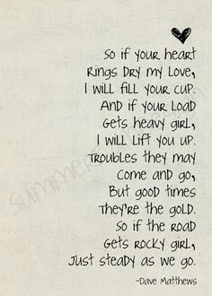 Fill your cup 365 Jar, Song Lyric Print, Heart Rings, Dave Matthews Band, Favorite Lyrics, I'm With The Band, Dave Matthews, I Love Music, All Music