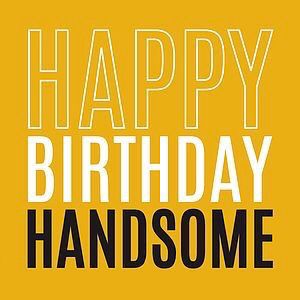 Happy Birthday to my tall, dark and handsome, sexy, smart, fun, loving, wonderful man! Happy Birthday Handsome, Handsome Quotes, Birthday Nephew, Nephew Quotes, Birthday Msgs, 70 Birthday, Birthday Wishes For Kids, Birthday Memes, Happy Birthday Husband