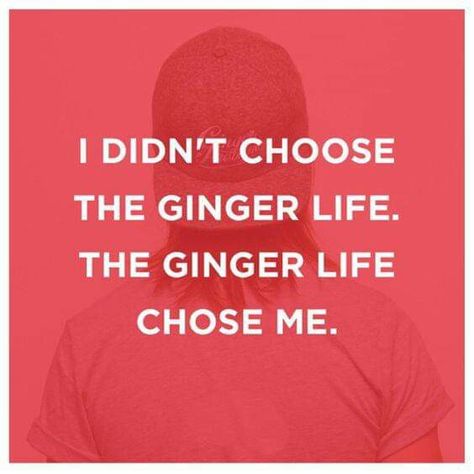 Red Head Quotes Funny, Redhead Humor, Redhead Jokes, Redhead Sayings, Ginger Quotes, Ginger Problems, Red Hair Quotes, Ginger Jokes, Funny Red Head Memes