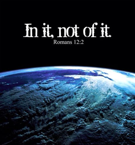 Do not conform yourselves to the standards of this world, but let God transform you inwardly by a complete change of your mind. Then you will be able to know the will of God — what is good and is pleasing to him and is perfect. (Romans 12:2 GNB) Between Two Worlds, A Course In Miracles, Romans 12, Earth From Space, Lord And Savior, Of The Earth, Verse Quotes, Bible Scriptures, The Church