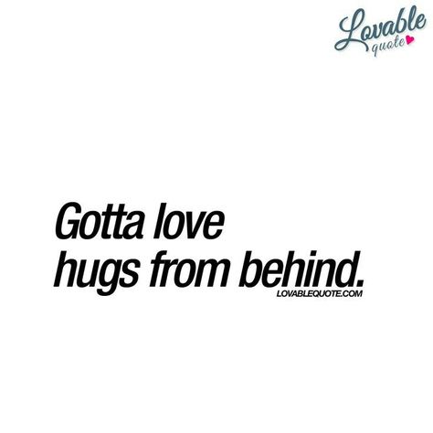 You Make My Heart Skip A Beat, Hugs From Behind, Lovable Quotes, Hug From Behind, Love Hugs, Kissing Quotes, Friend Zone, Barbara Eden, Dating Tips For Men