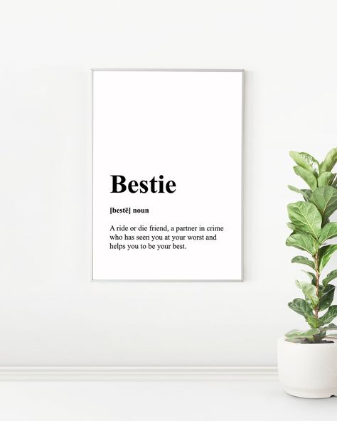 Bestie Definition, Ride Or Die Friend, Creative Diy Gifts, Printing Center, Best Friend Gifts, Wall Printables, Diy Gifts, Gifts For Friends, Printable Wall Art