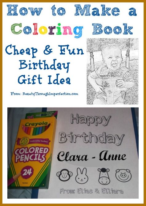 What a fabulous idea! Shows you how to make a personalized coloring book for kids. Perfect gift for all those birthday parties OR even for my own kiddos! via @beautythroughimperfection Homemade Coloring Book, How To Make A Coloring Book, Diy Coloring Book, Inexpensive Birthday Gifts, Cheap Birthday Gifts, Personalized Coloring Book, Ideas Birthday, Book For Kids, Kids Coloring Books