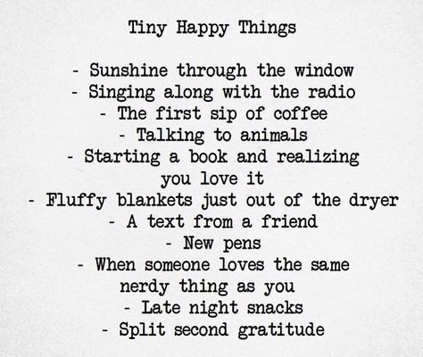 Follow Your Bliss, Starting A Book, Late Night Talks, What Do You Feel, Happy Stuff, Coffee Talk, New Pen, Be Humble, Love Someone