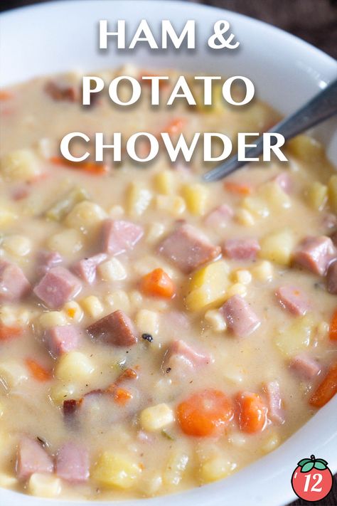 Ham and Potato Chowder | 12 Tomatoes Corn Ham Potato Chowder, Ham Chowder Crockpot, Ham Chowder Soup, Ham Potato Chowder, Ham And Potato Chowder, Potato Chowder Recipes, Ham And Cabbage Soup, Ham Chowder, Ham And Cabbage