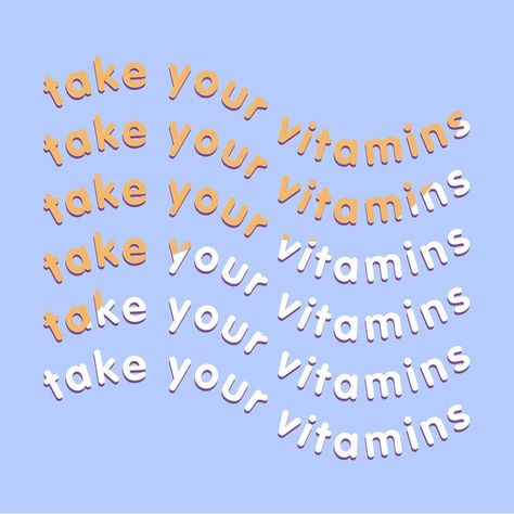 Take Your Vitamins Wallpaper, Take Your Vitamins Quote, Vitamin Quotes, Reminder To Eat, Take Your Vitamins, Low Sugar Snacks, Winter Arc, School Field Trip, Vegan Sugar