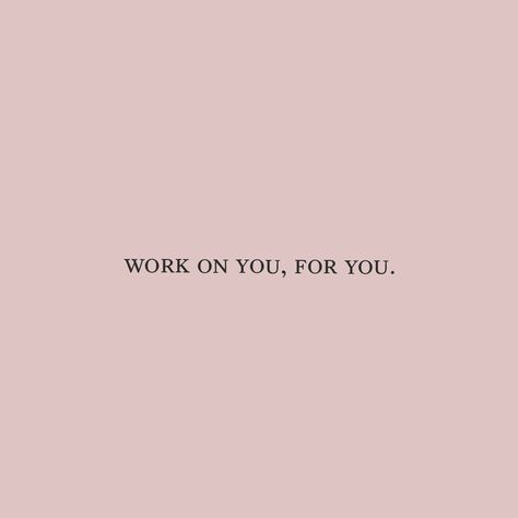 Work on you, for you. | Inspirational Words and Positive Quotes | Lady Boss Quotes | Kara Evans Photographer Work On You For You Aesthetic, Work On You For You Wallpaper, Work Inspo Quotes, Work On You For You, Lady Boss Quotes, Lady Quotes, Boss Lady Quotes, Lady Boss, Business Mentor