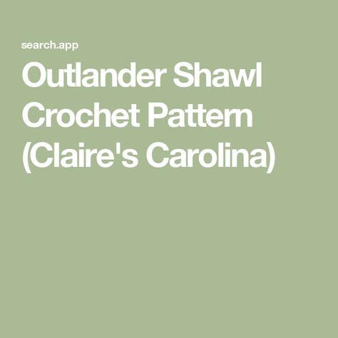 Outlander Shawl Crochet Pattern (Claire's Carolina) Outlander Shawl, The Outlander, Outlander Tv Series, Shawl Crochet, Outlander Tv, Shawl Crochet Pattern, Crochet Shawl, Outlander, Free Crochet Pattern