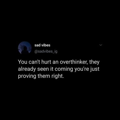 Prepare For The Worst Quotes, Expect The Worst Quotes, What Is Overthinking, Overthinker Tweets, Overthinking Quotes Tweets, Im An Overthinker Quotes, Mind Is A Mess, 4am Thoughts, Overthinker Quotes