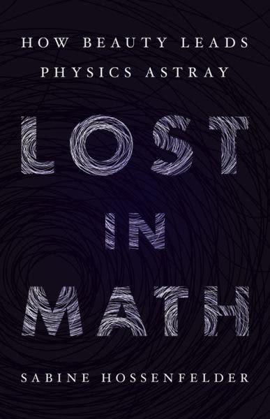 A contrarian argues that modern physicists’ obsession with beauty has given us wonderful math but bad science Whether pondering black holes or predicting discoveries at CERN, physicists believe the best theories are beautiful, natural, and elegant, and this standard separates popular theories from disposable ones. This is why, Sabine Hossenfelder argues, we have not seen a major breakthrough in the foundations of physics for more than four decades. The belief in beauty has become so dogmatic ... Best Science Books, Black Holes, Math Methods, Mental Math, Physicists, Math Books, Science Books, Learning Math, E Books