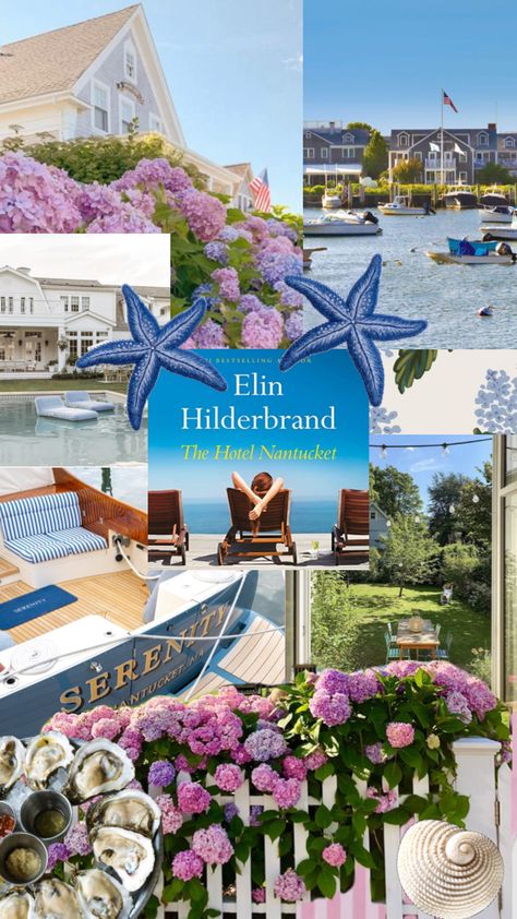 Hotel Nantucket Book, The Hotel Nantucket, Hotel Nantucket, Nantucket Aesthetic, Elin Hilderbrand, Nantucket, Create Collage, Book Aesthetic, Summer Aesthetic