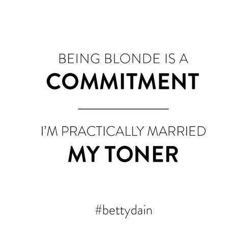 Being Blonde is a Commitment  I'm practically married to my toner Blonde Era Quotes, Blond Quotes, Blonde Quotes Instagram, Blonde Hair Quotes Instagram, Caption For Hair, Blonde Quotes, Hairstylist Marketing, Stylist Humor, Hair Captions